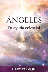 ÁNGELES TU AYUDA CELESTIAL